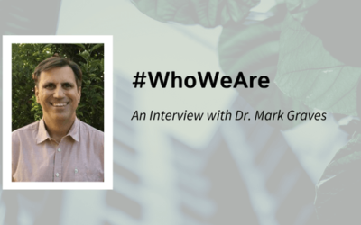 #WhoWeAre Wednesday: Meet Dr. Mark Graves