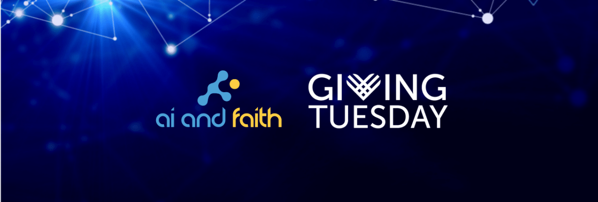 Giving Tuesday Help AI And Faith Launch Strong Into 2024 AI And Faith   Captura De Tela 2023 11 24 165231 