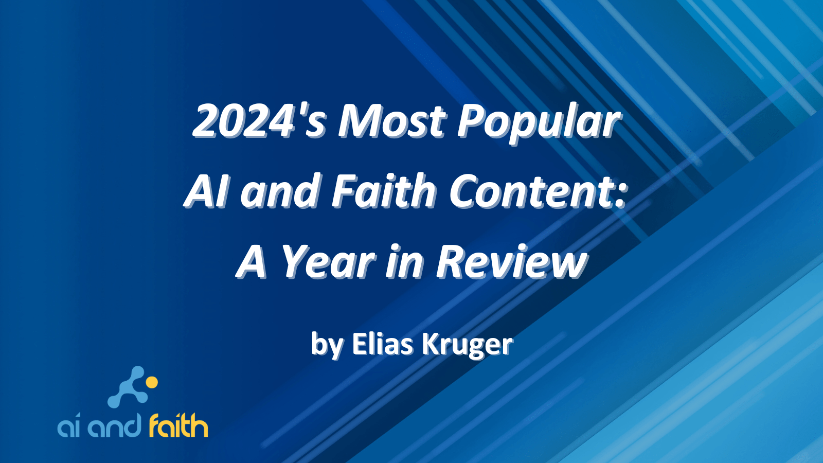 2024's Most Popular AI and Faith Content: A Year in Review - AI and Faith