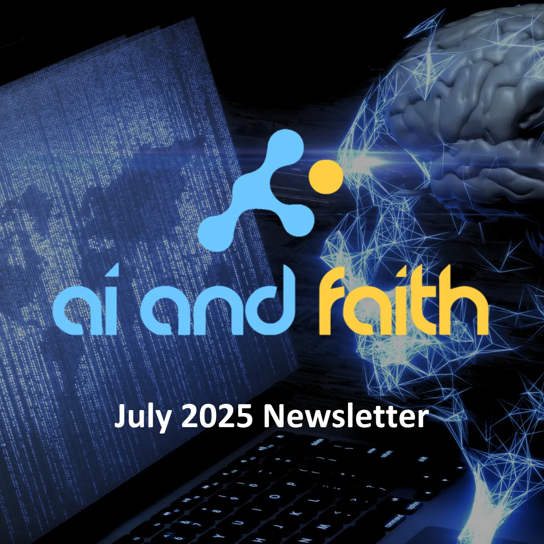 July 2025 - AI and Faith