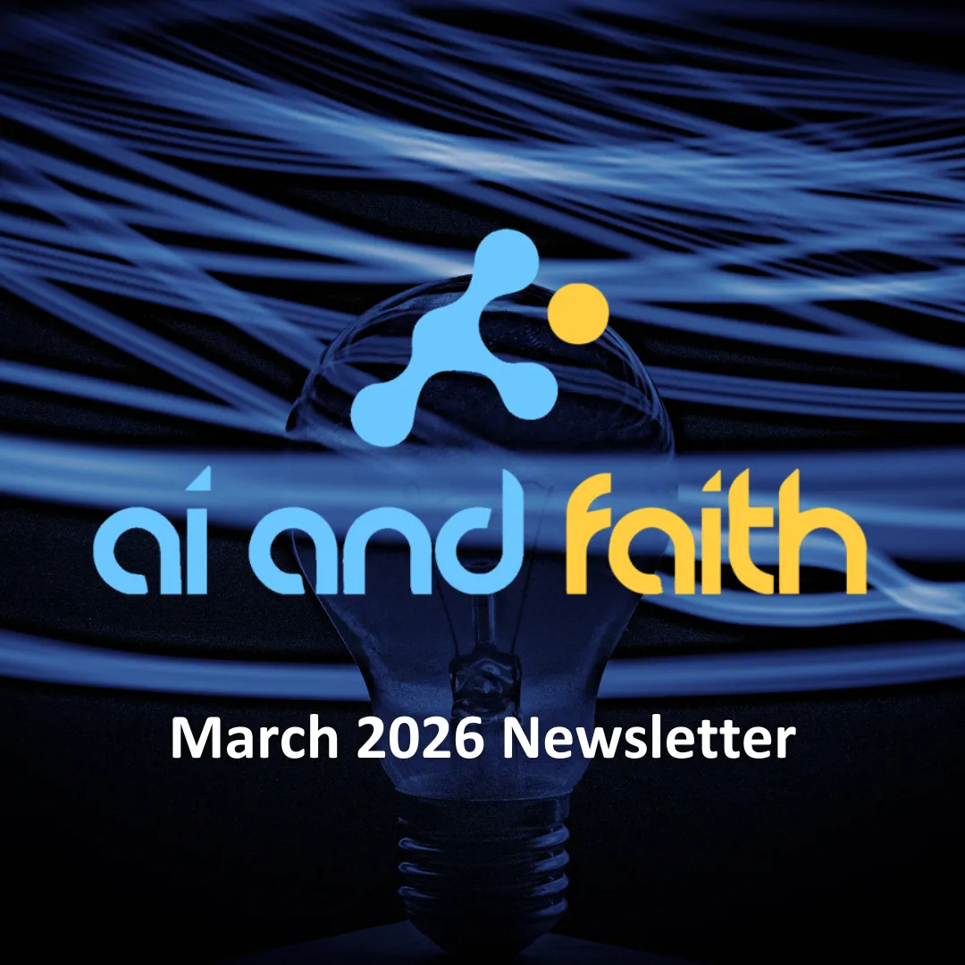 March 2026 - AI and Faith